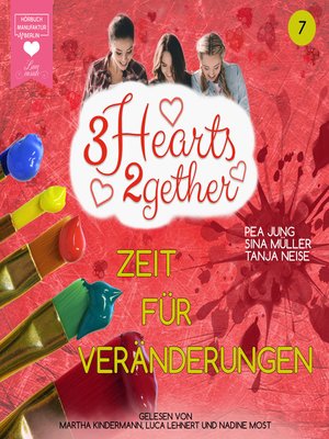 cover image of Zeit für Veränderungen--3hearts2gether, Band 7